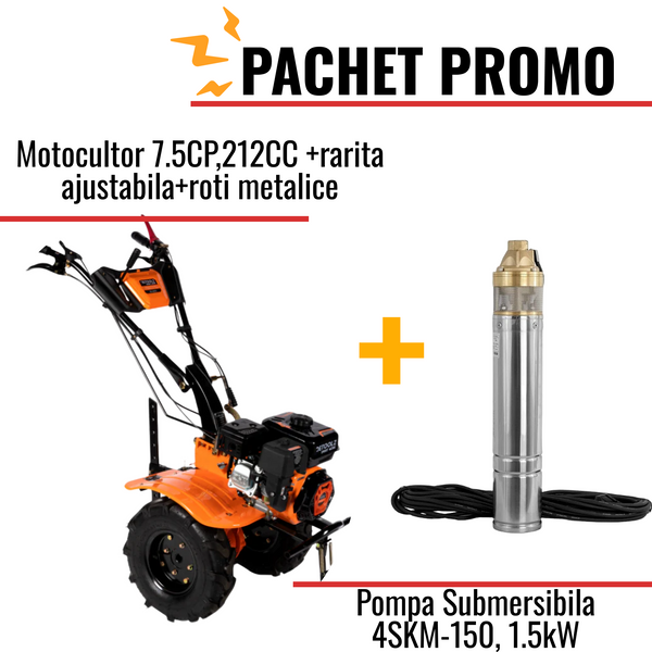 Pachet Promo: Motocultor 7.5CP,212CC+rarita ajustabila+roti metalice + Pompa Submersibila 4SKM-150, 1.5kW