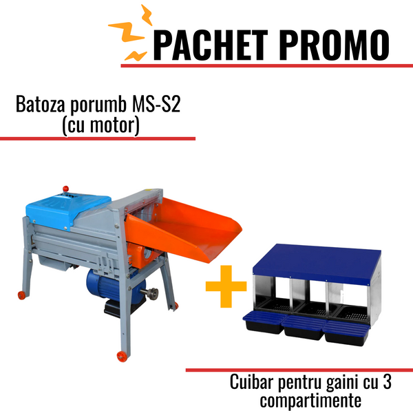 Pachet Promo: Batoza porumb MS-S2 (cu motor) + Cuibar pentru gaini cu 3 compartimente