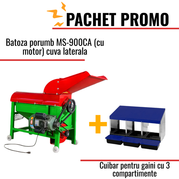 Pachet Promo: Batoza porumb MS-900CA (cu motor) cuva laterala +Cuibar pentru gaini cu 3 compartimente