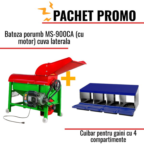 Pachet Promo: Batoza porumb MS-900CA (cu motor) cuva laterala +Cuibar pentru gaini cu 4 compartimente