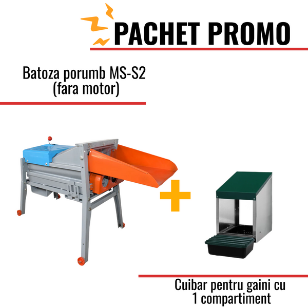 Pachet Promo: Batoza porumb MS-S2 (fara motor) + Cuibar pentru gaini cu 1 compartiment MG01 (fara picioare)