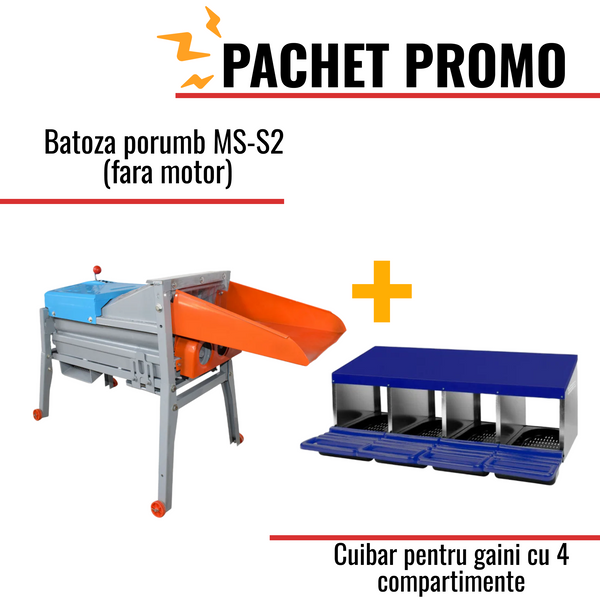 Pachet Promo: Batoza porumb MS-S2 (fara motor) +Cuibar pentru gaini cu 4 compartimente